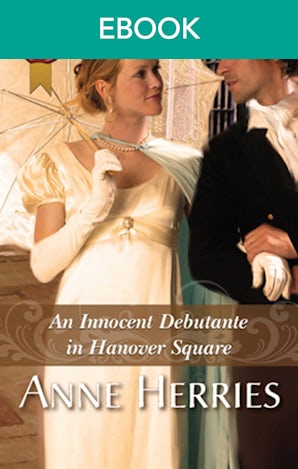 An Innocent Debutante In Hanover Square
