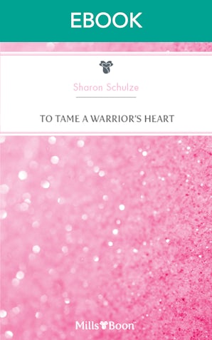 To Tame A Warrior's Heart
