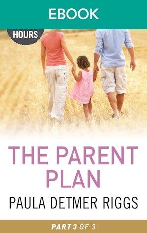 The Parent Plan Part Three