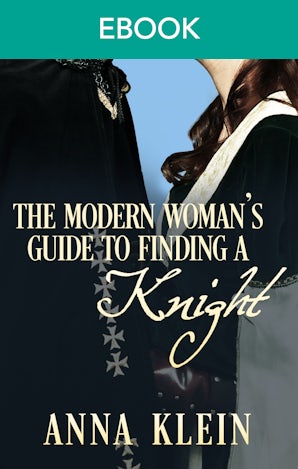 The Modern Woman's Guide To Finding A Knight