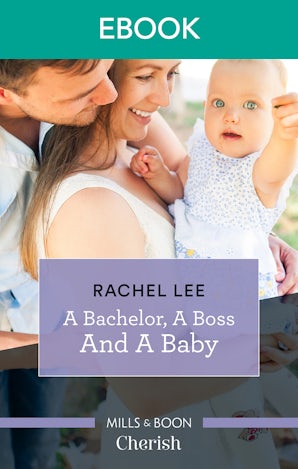 A Bachelor, A Boss And A Baby