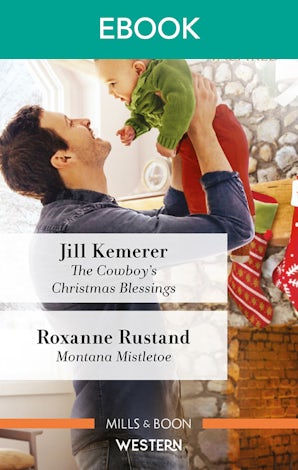 The Cowboy's Christmas Blessings/Montana Mistletoe