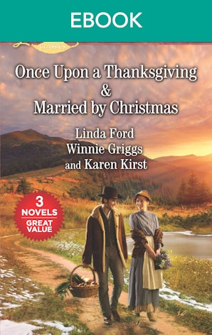 Once Upon A Thanksgiving & Married by Christmas