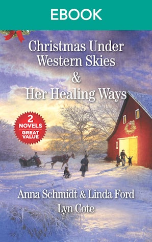 Christmas Under Western Skies/Her Healing Ways