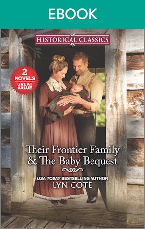 Their Frontier Family/The Baby Bequest