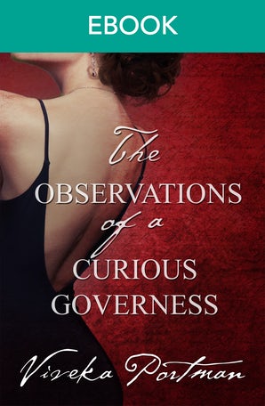 The Observations Of A Curious Governess (The Regency Diaries, #4)
