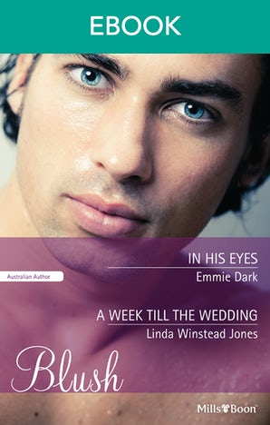 In His Eyes/A Week Till The Wedding