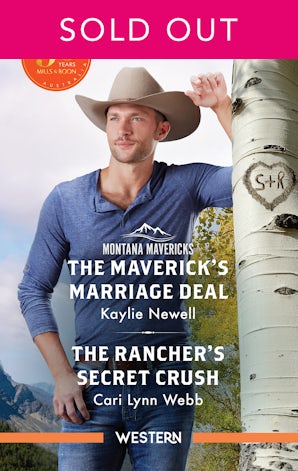 The Maverick's Marriage Deal/The Rancher's Secret Crush