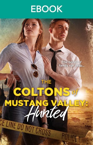 The Coltons Of Mustang Valley: Hunted