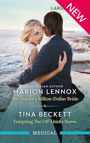 The Doctor's Billion-Dollar Bride/Tempting The Off-Limits Nurse