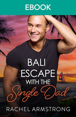 Bali Escape with the Single Dad