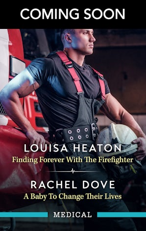 Finding Forever With The Firefighter/A Baby To Change Their Lives
