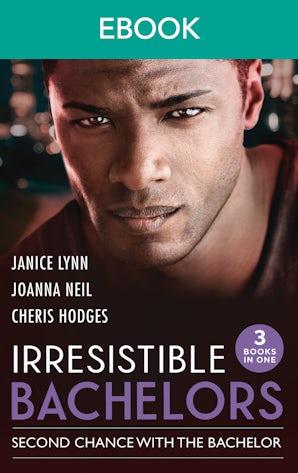 Irresistible Bachelors: Second Chance With The Bachelor