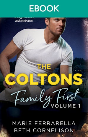 The Coltons: Family First Volume One