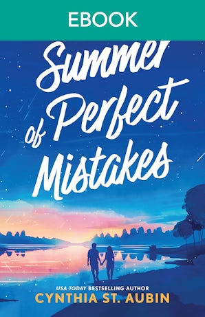 The Summer Of Perfect Mistakes: a slow burn, forbidden relationship, summer romance for fans of Elle Kennedy