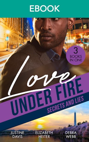Love Under Fire: Secrets And Lies