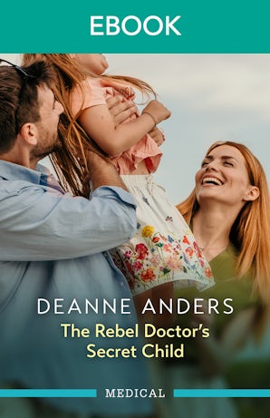 The Rebel Doctor's Secret Child
