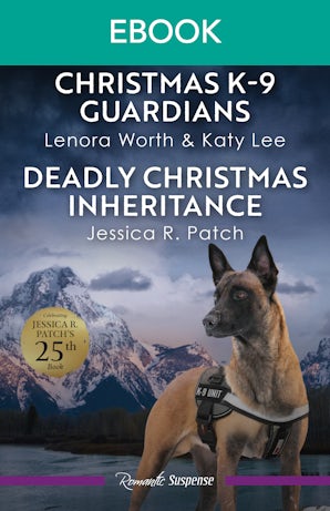 Christmas K-9 Guardians/Deadly Christmas Inheritance