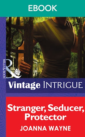 Stranger, Seducer, Protector