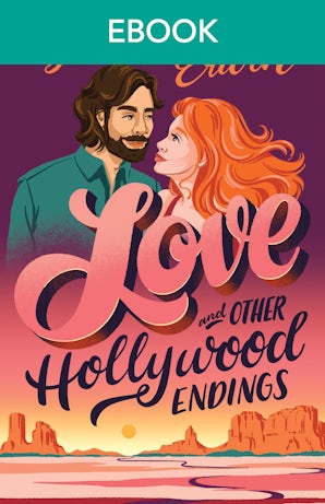 Love And Other Hollywood Endings: the best love stories happen off-screen...