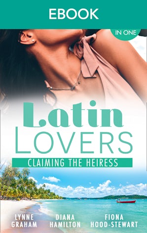 Latin Lovers: Claiming The Heiress
