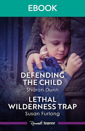 Defending The Child/Lethal Wilderness Trap