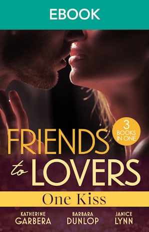 Friends To Lovers: One Kiss