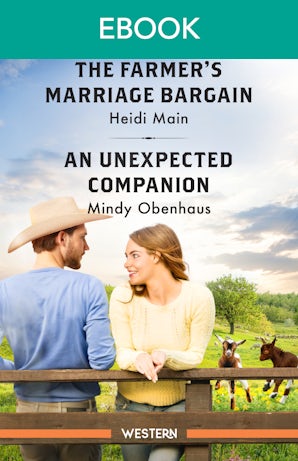 The Farmer's Marriage Bargain/An Unexpected Companion