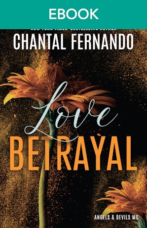 Love Betrayal: A dramatic, edgy tale of secrets, lies, obsession, and revenge in this motorcycle club romance