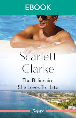 The Billionaire She Loves To Hate