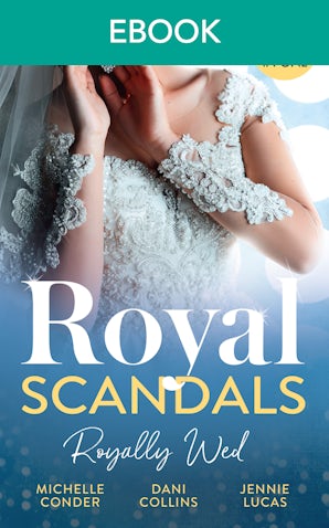 Royal Scandals: Royally Wed