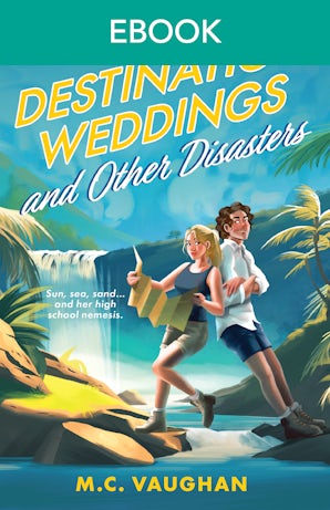 Destination Weddings And Other Disasters