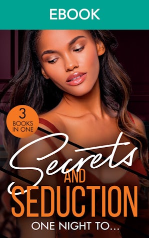 Secrets And Seduction: One Night To...