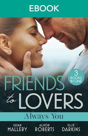 Friends To Lovers: Always You