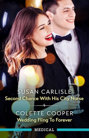 Second Chance With His City Nurse/Wedding Fling To Forever