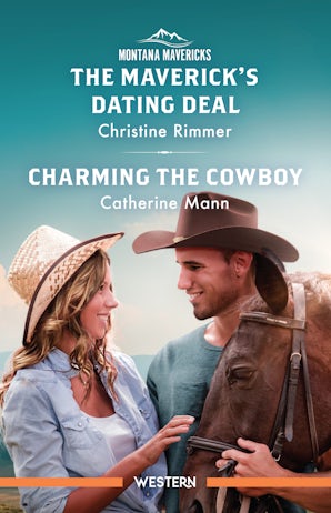 The Maverick's Dating Deal/Charming The Cowboy