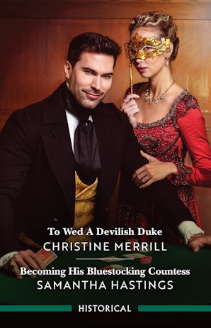 To Wed A Devilish Duke/Becoming His Bluestocking Countess