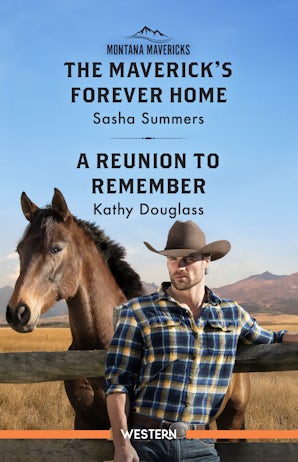 The Maverick's Forever Home/A Reunion To Remember