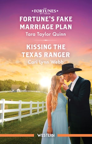 Fortune's Fake Marriage Plan/Kissing The Texas Ranger
