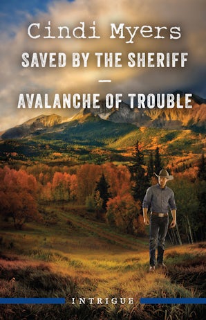 Saved By The Sheriff/Avalanche Of Trouble