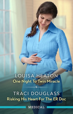 One Night to Twin Miracle/Risking His Heart For The ER Doc