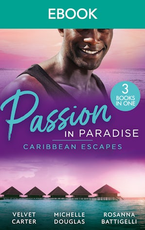 Passion In Paradise: Caribbean Escapes