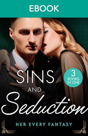 Sins And Seduction: Her Every Fantasy