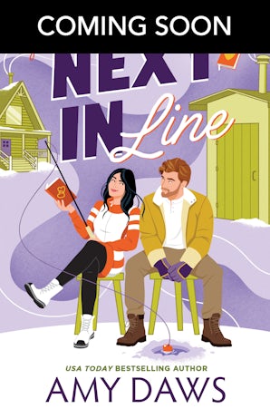 Next In Line: Lumberjack Love, Forbidden Romance, and your Brother's Best Friend...all from a Bestselling Rom-Com Queen!