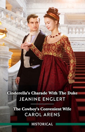 Cover image for Cinderella's Charade With The Duke/The Cowboy's Convenient Wife, isbn: 9781038961761