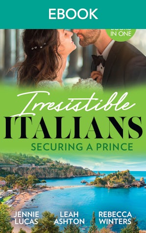 Irresistible Italians: Securing A Prince