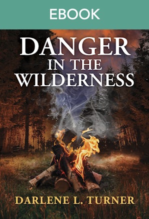 Danger In The Wilderness