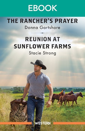 The Rancher's Prayer/Reunion At Sunflower Farms