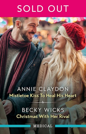 Mistletoe Kiss To Heal His Heart/Christmas With Her Rival