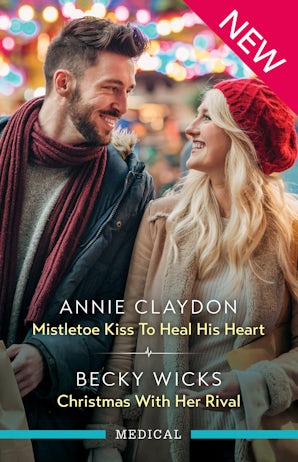 Mistletoe Kiss To Heal His Heart/Christmas With Her Rival